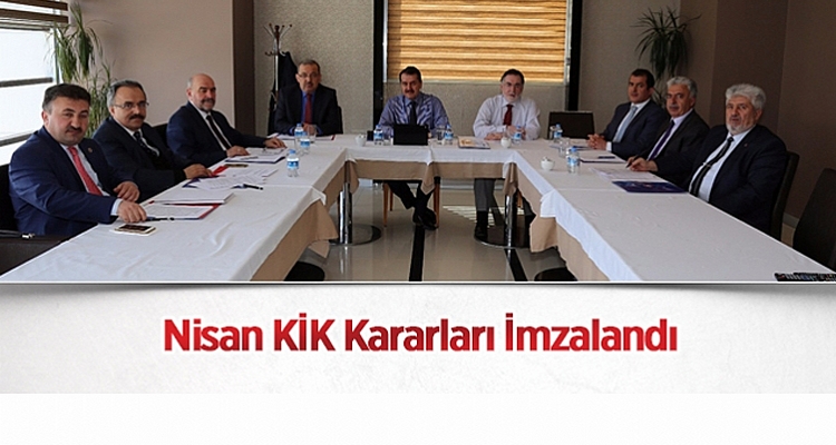 Nisan KİK Kararları İmzalandı